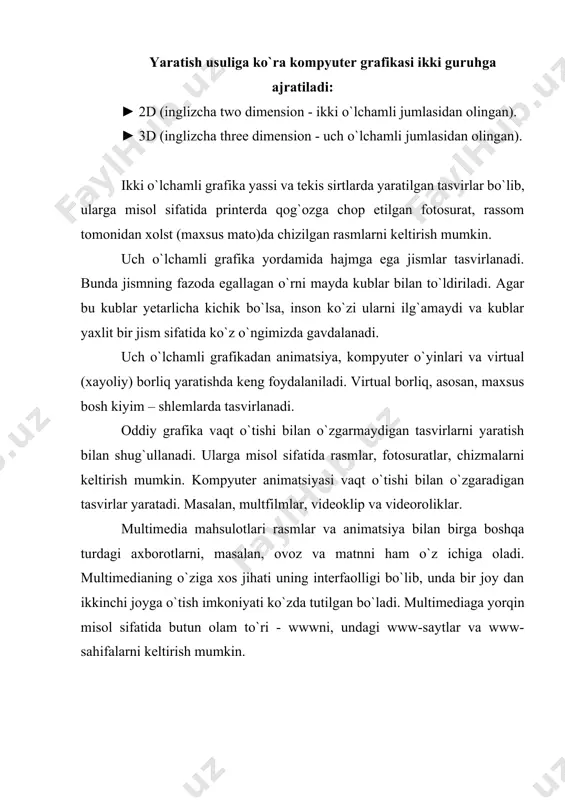 lchamli tasviri 300 dpi zichlikda chop etish uchun 11x8 dyuym2 о`lchamli qog`oz kerak bo`ladi. 1 dyuym=300 bo`lsa, 1dyuym2 =90.000 (3200*2400)/9000 =85,3 bu esa taxminan 11x8 dyuym2 ga teng. tasvirlarni oddiy grafik shakllar yordamida yaratish vektor grafikasining asosini tashkil etadi. vektor grafikasida tasvir chiziqlardan tashkil topadi. fraktal so`zi lotincha fractus so`zidan olingan bo`lib, maydalangan, bo`lib chiqilgan degan ma’noni bildiradi. fraktallar deb o`ziga o`xshash qismlardan iborat bo`lgan geometrik shakllarga aytiladi. fraktal atamasi fanga 1975-yili kiritilgan bo`lib, ular yordamida daraxtlar, o`rmonlar, bulutlar, mavjlanayotgan dengiz, alanga va tutun, oqayotgan suyuqlik kabi tasvirlarni yaratish mumkin. fraktallardan virtual borliq, animatsiya, kompyuter o`yinlari va matematik modellashtirishda keng foydalaniladi. (1-rasm) 1-rasm. fraktal tasvirlarning ko`rinishi. yuqorida keltirilgan rastr, vektor va fraktal grafikalari o`rtasidagi asosiy farq nurning displey ekrandan o`tish usulidan iborat. eslab qoluvchi elektron-nurli trubkalarga ega vektorli qurilmalarda nur berilgan trayektoriya bo`ylab bir marta chopib o`tadi, uning izi esa ekranda keyingi buyruq berilgungacha saqlanib qoladi. demak, vektorli grafikaning asosiy …