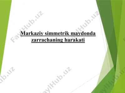 markaziy simmetrik maydonda zarrachaning harakati — PPTX