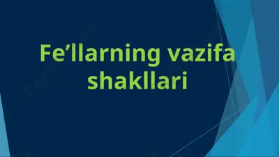 fe'lning vazifa shakli — PPTX
