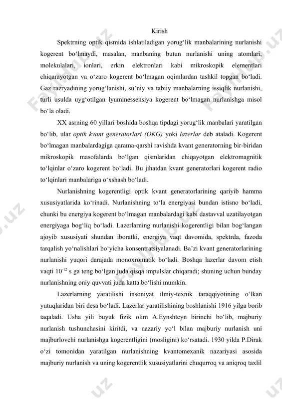edi. usha yillarda fanning optika bo‘limida optik soha uchun rezonatorlar o‘ylab topilmagan edi. kvant elektronikasi yoki lazerlar fizikasining rivojlanishida radiofizikanig bo‘limi bo‘lgan radiospektroskopiya muhim omil bo‘ldi. uning keskin rivojlanishi 1940 yillardan boshlanib, ilmiy izlanishlar yo‘nalishi atom va molekula spektroskopiyasidan tashqari vaqt va chastotaning, ya’ni o‘ta yuqori chastota (o‘yuch) standartlarini yaratilishga bag‘ishlangan edi. bu ilmiy izlanishlar natijasida 1950 yillarning boshlarida bir-birlaridan mustaqil ravishda n.g.basov, a.m.proxorov (fian, rossiya) va ch.tauns (aqsh, kolumbiya universiteti) tomonidan majburiy nurlanish g‘oyalaridan amalda foydalanib, ammiak molekulasida ishlovchi molekulyar kuchaytirgich va generator (mazer) yaratildi . mazer (maser - microwave amplification by stimulated emission of radiation) - ingliz so‘zlaridagi bosh harflardan tashkil topgan va mazmuni mikroto‘lqinni majburiy nurlanish hisobiga kuchaytirishdir. shu ishlari uchun ular 1964 yili nobel mukofotining sovrindori bo‘lishdi. kvant elektronikasining rivojlanishi elektromagnit to‘lqinning yangi, infraqizil va ko‘zga ko‘rinuvchi sohalarida kogerent nurlanish olishga yo‘naltirildi. dunyoning ko‘p ilmiy laboatoriyalarida lazerlar yaratish ustida ish boshlab yuborildi. bu ishlarning rivojlanishida a.m. …