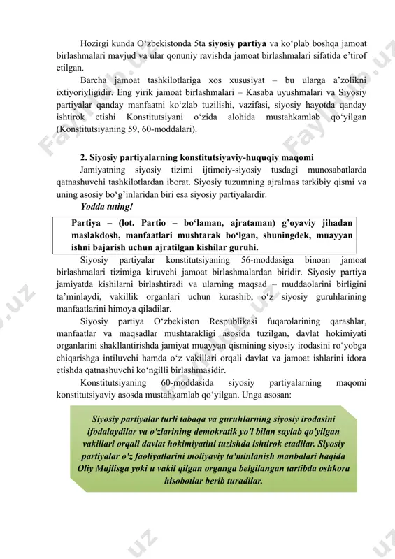 rning shu organlar faoliyatida ishtirok etishi, ularning faoliyatini nazorat qilishda ishtirok etishini vujudga keltiradi. siyosiy partiya mamlakatdagi kuchli tuzulmalardan bo‘lib jamiyat taraqqiyotiga ta'sir ko‘rsatadigan kuchdir. shuning uchun ularning faoliyatini moliyalashtirish ochiq, ixtiyoriy bo‘lishi kerak. siyosiy partiyalar faoliyatidan mamlakat dushmanlari foydalanishi, ularni noto‘g‘ri yo‘lga boshlashi mumkin. bu asosan siyosiy partiyalarning faoliyatini moliyalashtirish asosida amalga oshiriladi. shuning uchun konstitutsiyada siyosiy partiyalar faoliyatini moliyalashtirish ahvoli, yo‘llari haqida oliy majlisga hisob berib turish belgilangan. konstitutsiya normalaridan tashqari siyosiy partichlari faoliyati haqida bir necha joriy qonunlar bor. jumladan, “siyosiy partiyalar to‘g‘risida”, “siyosiy partiyalarni moliyalashtirish to‘g‘risida” qonunlar. o‘zbekiston respublikasi “siyosiy partiyalar to‘g‘risida” gi qonun, siyosiy partiyalarning tuzish, faoliyat ko‘rsatish prinsiplarini, unga a'zolik masalasi, faoliyat kafolatlarini, faoliyatini to‘xtatish, tugatish, siyosiy partiyalarning huquqlarini, vakillik organlarini tarkibida fraksiyalar (guruhlar) tuzish, siyosiy partiyalarning mulki masalalarini batafsil tartibga soladi. siyosiy partiyalarning davlat hokimiyatidagi ishtirokining eng muhimlardan biri prezidentlikka, vakillik organlariga deputatlikka nomzod ko‘rsatishdir. siyosiy partiyalarning hokimiyat ishlarida ishtirokining yana bir shakli …