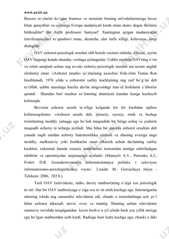 ga xos psixologik ta`siri. har bir oav auditoriyaga o`ziga xos ta`sir etish kuchiga ega. internetgacha ularning ichida eng samaralisi televidenie edi, chunki u tomoshabinga uch yo`l bilan axborot etkazadi: tasvir, ovoz va mantiq. shuning uchun televidenie ommaviy ravishda tarqalganidan keyin besh-o`n yil ichida besh yuz yillik tarixga ega bo`lgan matbuotdan uzib ketdi. radioga ham katta kuchga ega, chunki u ikki kanal orqali ta`sir ko`rsatadi, ovoz va mantiq. uning afzalligi - jonli ovoz yordamida auditoriya bilan muloqot qilish, bunday usul axborot manbai bilan tinglovchi o`rtasidagi masofani yo`qotadi. inson ovozi, uni yurakdan chiqishi, undagi hayajon va samimiylik radioning imkoniyatini keskin oshiradi. matbuotning o`quvchi bilan muloqot yo`li esa asosan mantiqiy isbotdan iborat, bunday ta`sirga ma`lum miqdorda tasvir ham qo`shiladi: gazetadagi rasmlar, rang, sarlavhalar ko`rinishlari. psixologik ta`sir texnologiyasi. yuqori texnologiya va ommaviy kommunikatsiya. psixologik ta`sir inson axborotni qabul qilish yo`llari bilan bog`liq: ko`rish, eshitish, ta`mini bilish, hidini sezish, qo`l bilan tegish, fikrlash va x.q. …