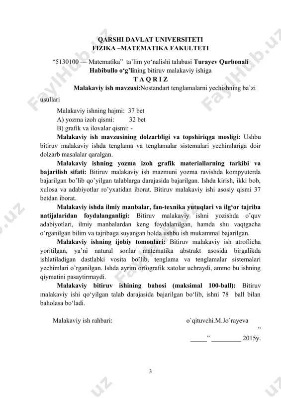 nglamalarni yechishning ba`zi usullari 2.1. nostandart tenglamalarni funksiyaning sodda xossalaridan foydalanib yechish………………………………………………………… 1 2.2. hosilaning nostandart tenglamalarni yechishga tatbiqi…………………………………………………………………….. 1 2.3 hosilaning parametr qatnashgan tenglamalarni yechishga tatbiqi…………………………………………………………………….. 3 2.4 koshi- bunyakovskiy – svarts tengsizligi yordamida ba`zi nostandart tenglamalarni yechish……………………………………….… xulosa……………………………………………………………….. 3 adabiyotlar rо‘yxati……………….….….…….…....…….……….. 3 qarshi davlat universiteti fizika –matematika fakulteti “5130100 — matematika” ta’lim yo‘nalishi talabasiturayev qurbonali habibullo o‘g’lining bitiruv malakaviy ishiga t a q r i z malakaviy ish mavzusi: nostandart tenglamalarni yechishning ba`zi usullari malakaviy ish mavzusining dolzarbligi va topshiriqga mosligi: ushbu bitiruv malakaviy ishida nostandart tenglama va tenglamalar sistemalarini yechishning ba`zi usullariga oid dolzarb masalalar qaralgan. malakaviy ishning yozma izoh grafik materiallarning tarkibi va bajarilish sifati: bitiruv malakaviy ish mazmuni yozma ravishda kompyuterda bajarilgan bo’lib, qo’yilgan talablarga mos bajarilgan. ish kirish, to’rtta paragraf, xulosa va adabiyotlar ro’yxatidan iborat. bitiruv malakaviy ishi asosiy qismi 37 betdan iborat. malakaviy ishda ilmiy manbalar, fan-texnika yutuqlari va ilg‘or tajriba natijalaridan foydalanganligi: …