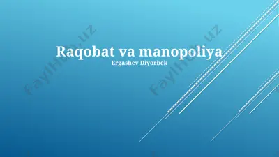 raqobat va manopoliya — PPTX