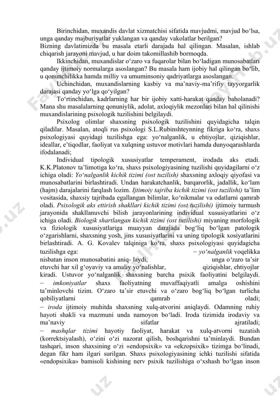 da shaxsga quyidagicha ta’rif berish mumkin. «shaxs oʻz menligini anglagan, oʻzgalar bilan oʻzaro munosabatlarga kirisha oladigan tabiat va jamiyatga faol ta’sir oʻtkaza oladigan har qanday individ». yuqorida bayon qilingan nazariyalar va psixolog olimlarning fikrlaridan kelib chiqib, psixologiyada «shaxs» masalasini tushu- nish boʻyicha quyidagi xulosalarga kelish mumkin. 1) jamiyatning a’zosi hisoblangan va ong egasi boʻlgan har bir individ shaxsdir; 2) shaxs hamma vaqt muayyan, faqat oʻziga xos boʻlgan murakkab individual sifatlar va xususiyatlar egasidir. bu sifatlar va xususiyatlar shaxs xulqida, boshqa shaxslar bilan munosabatlarida, irodasi va xulq-avtorida, xislatlarida, qobiliyatlari, mayllari va qiziqishlarida ifodalanadi; 3) odam shaxs boʻlib tugʻilmaydi, balki u ijtimoiy taraqqiyot jarayonida shaxs sifatida shakllanadi. 4) shaxs psixologiyasini aniq tarixiy sharoitlardan, u mansub boʻlgan jamiyatdan, jamiyatda egallagan mavqeidan kelib chiqqan holda oʻrganish mumkin. ushbu xulosalardan muxandis faoliyatida amalda foydalaniladigan boʻlinsa, shaxs muammosini oʻrganishning ikki tendentsiyasi («tendentsiya lotincha soʻz boʻlib, «intilish», «gʻoya», «fikr», «mayl», «tamoyil» degan ma’nolarni anglatadi) birli- gini kuzatish …