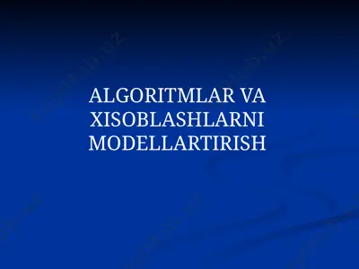 algoritmlar va hisoblashlarni modellartirish — PPTX