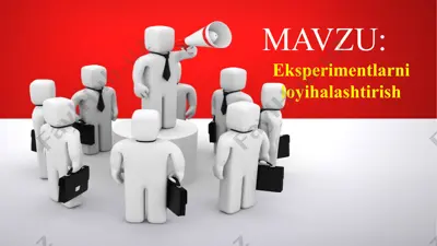 eksperimentlarni loyihalashtirish — PPTX
