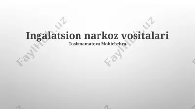 ingalatsion narkoz vositalari — PPTX