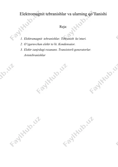 elektromagnit tebranishlar va ularning qo’llanishi — DOC