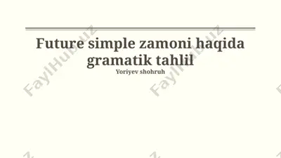 future simple zamoni haqida gramatik tahlil — PPTX