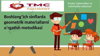 boshlang‘ich sinflarda geometrik materiallarni o‘rgatish metodikasi — PPTX