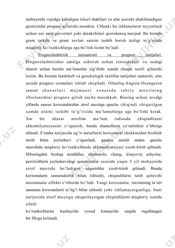 maradorlik bilan ishlashi, chiqindilarni tutib qoluvchi moslamalar effekti e’tiborda bo’ladi. yangi korxonalar, tsexlarning ta’siri umuman korxonalarni to’lig’i bilan ishlashi yoki ishlamayotganliga, buni natijasida atrof muxitga chiqarilayotgan chiqindilarni miqdoriy xamda sifatli ko’rsatkichlarini kuchayishi yoxud kamayishi xaqida tugallangan bir fikrga kelinadi. ushbu shaxarlar xamda qishloq joylardagi tibbiy muassasalarning ma’lumotlarini o’rganish asosida qanday kasalliklar tarqalganligi, ularni ustivorlari aniqlanadi, ularni avvalgi yillarga nisbatan solishtirib ko’rish bilan kasallik turlarini ortib borayotgani yoki kamayib borishi, barqarorlik (stabilizatsiya) bo’lganligi xaqida statistik ma’lumotlar taxlil qilinadi. kasalliklarni korxonalardan uzoqlashgan sari miqdoriy o’zgarishlarini aniqlanishi amaliy axamiyatga ega. bu borada olmaliqdan 10-20-30-45 km masofada axolining sog’ligi to’g’risida ma’lumotlarni yig’ish va taxlil qilish bilan kelajakda bo’ladigan uzgarishlar to’g’risida prognoz natijalarga ega bo’linadi. ma’lumotlar asosida prognoz xaritasi ishlanadi. o’zbekistonda ekologik vaziyatlarni o’zgarishning prognozi. mamlakatimizda ishlab chiqarishning tezlashishi tufayli inson bilan tabiat orasida munosabatlar murakkablashmoqda, ekologik va sotsial—iqtisodiy oqibatlar miqiyosi ortmoqda. bu borada orlbo’yi, orol dengizi, qizilqum, qarshi cho’li, chirchiq —oxangaron vodiysi, sanoat shaxarlari …