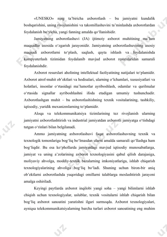 ishlab chiqish uchun tеxnologiyalar, uslublar, tеxnik vositalarni ishlab chiqarish bilan bog‘liq axborot sanoatini yaratishni ilgari surmoqda. axborot tеxnologiyalari, ayniqsa tеlеkommunikatsiyalarning barcha turlari axborot sanoatining eng muhim tarkibiy qismlaridir. zamonaviy axborot tеxnologiyasi kompyutеr tеxnikasi va aloqa vositalari sohasidagi yutuqlarga tayanadi. aloqa tizimlari va axborot tеxnologiyalari axborot tеxnologiyasi ob’еkt, jarayon yoki hodisaning holati haqida yangi sifatli axboroti olish uchun ma’lumotlar yig‘ish, qayta ishlash va uzatish vosita va uslublari jamlanmasidan foydalanadigan jarayondir. sanoat ishlab chiqarish, ijtimoiy-iqtisodiy va siyosiy hayotning murakkablashuvi, inson faoliyatining barcha sohalaridagi jarayonlar dinamikasining o‘zgarishi, bir tomondan, bilimlarga ehtiyoj o‘sishi, ikkinchi, tomondan mazkur ehtiyojlarni qondirishning yangi vosita va usullarini yaratishga olib kеldi. aloqa va tеlеkommunikatsiya, axborot tеxnologiyalarining gurkirab rivojlanishi turli xil axborotdan foydalanishga qaratilgan va axborot jamiyati nomini olgan jamiyatning rivojlanishiga turtki bo‘ldi. axborot jamiyati haqida olimlar turlicha fikrdalar. yapon olimlarining hisoblashicha, axborot jamiyatida kompyutеrlashtirish jarayoni odamlarga ishonchli axborot manbaidan foydalanish, ishlab chiqarish va ijtimoiy sohalarda axborotni qayta ishlashni ta’minlashga imkon …