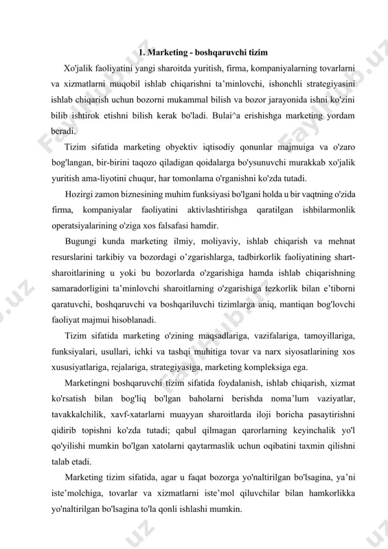 xatarlarni muayyan sharoitlarda iloji boricha pasaytirishni qidirib topishni ko'zda tutadi; qabul qilmagan qarorlarning keyinchalik yo'l qo'yilishi mumkin bo'lgan xatolarni qaytarmaslik uchun oqibatini taxmin qilishni talab etadi. marketing tizim sifatida, agar u faqat bozorga yo'naltirilgan bo'lsagina, ya’ni iste’molchiga, tovarlar va xizmatlarni iste’mol qiluvchilar bilan hamkorlikka yo'naltirilgan bo'lsagina to'la qonli ishlashi mumkin. marketingning barcha elementlarining o'zaro birgalashib harakat qilishi muqobil va rivojlanib turish xarakteriga ega. marketing sohasidagi mutaxassislarining mahorati va san’ati shundan iboratki, agar ular tizimga, uning yakuniy natijalariga salbiy ta’sir ko'rsatuvchi omillarni o'z vaqtida aniqlab, ularga kerakli yo'nalishda ta’sir ko'rsata olsalar. marketingning tahlil va tadqiq obyektlari bo'lib quyidagilar hisoblanadi: · bozor; · tovarlar va xizmatlar; · tovarlar va xizmatlarning sifati; · baholar va tariflar; · xaridorlar va xizmatlardan foydalanuvchilar; · firmalar, tovarlar, xizmatlarning raqobatbardoshligi; · raqobat lcurashi; · talab va taklif; · bozor konyunkturasi; •tovarlar, xizmatlarni ishlab chiqarishga, sotishga ketadigan xarajatlar; · tovarlar va xizmatlarni ishlab chiqarish texnologiyalari; · marketing strategiyasi. …