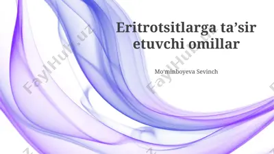 eritrotsitlarga taʼsir etuvchi omillar — PPTX