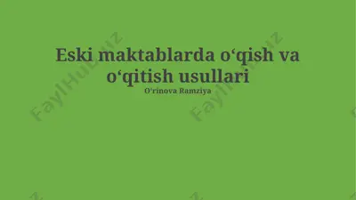 qadimgi maktablarda ta'lim usullari — PPTX