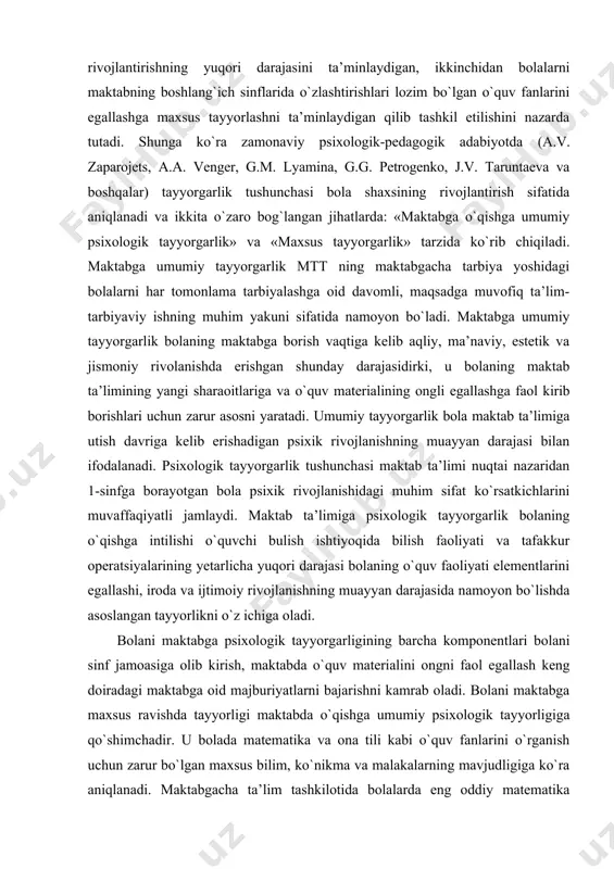 shunchasi maktab ta’limi nuqtai nazaridan 1-sinfga borayotgan bola psixik rivojlanishidagi muhim sifat ko`rsatkichlarini muvaffaqiyatli jamlaydi. maktab ta’limiga psixologik tayyorgarlik bolaning o`qishga intilishi o`quvchi bulish ishtiyoqida bilish faoliyati va tafakkur operatsiyalarining yetarlicha yuqori darajasi bolaning o`quv faoliyati elementlarini egallashi, iroda va ijtimoiy rivojlanishning muayyan darajasida namoyon bo`lishda asoslangan tayyorlikni o`z ichiga oladi. bolani maktabga psixologik tayyorgarligining barcha komponentlari bolani sinf jamoasiga olib kirish, maktabda o`quv materialini ongni faol egallash keng doiradagi maktabga oid majburiyatlarni bajarishni kamrab oladi. bolani maktabga maxsus ravishda tayyorligi maktabda o`qishga umumiy psixologik tayyorligiga qo`shimchadir. u bolada matematika va ona tili kabi o`quv fanlarini o`rganish uchun zarur bo`lgan maxsus bilim, ko`nikma va malakalarning mavjudligiga ko`ra aniqlanadi. maktabgacha ta’lim tashkilotida bolalarda eng oddiy matematika tasavvurlarini tarkib toptirish, nutqni o`stirish hamda savodni egallashga tayyorlanish yuzasidan o`tkaziladigan jadal ish bolalarni maktabda o`qishga maxsus tayyorlashning zarur darajasini ta’minlaydi. maktabga qatnaydigan bola yangi turmush tarziga kishilar bilan o`zaro munosabatning yangi tizimiga, faol aqliy …