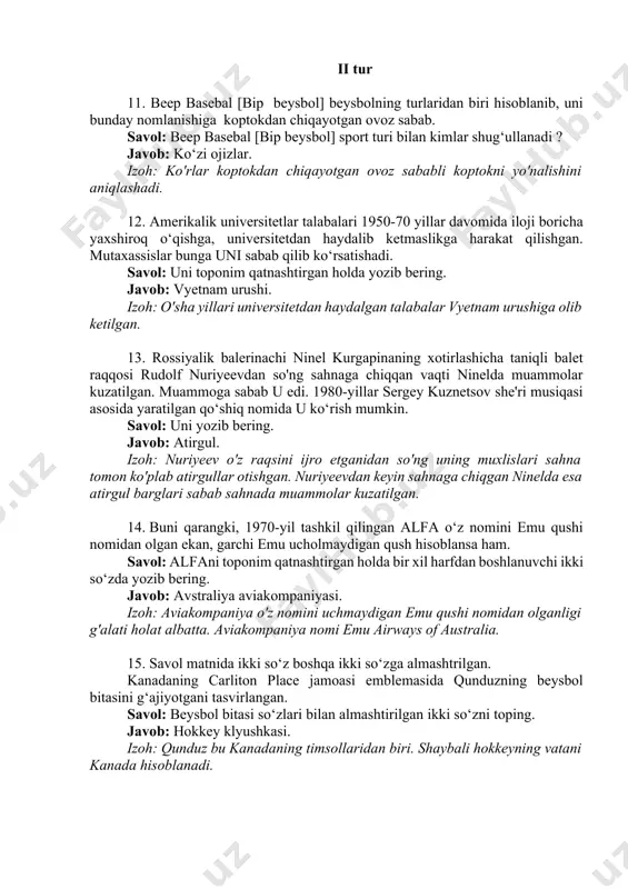rahmat. oʻzbekistonlik muxlislar oʻzlarining alfalari bilan stadiondagi muhitga koʻtarinki kayfiyat bagʻishladi”. o‘zbekistonda alfaning do‘l, rez, ko‘s kabi turlari bor. savol: alfa o‘rnidagi bir so‘zni yozib bering. javob: nog‘ora. izoh: savolda nog'oraning turlari do'l nog'ora, rez nog'ora, va ko's nog'ora turlari eslab o'tildi. 17. сhernobl yaqinidagi polesskoye tuman markaziga tashrif buyurgan yaponiyalik bir inson garcha xavfli bo'lsada o'z mashinasidan tashqariga chiqadi va yonidagi personal dozimetri yordamida radiatsiya borligini bilganidan so'ng tezda mashinasiga o'tirishga qaror qiladi. ammo mashinaga o'tirishdan oldin yaponlarga xos ravishda bu ishni amalga oshiradi. savol: gap qanday ish to‘g‘risida ketmoqda? javob: oyoq kiyimini yechish. izoh: bilamizki yaponlarda biror bir joyga kirishdan oldin oyoq kiyimini yechish odat bor. bu yapon radiatsiyalangan oyoq kiyimini yechib tashlab yuborgan. 18. qutb ekspeditsiyasidan so‘ng sovet tadqiqotchisi otto shmidt katta mashhurlikka erishadi va gazeta, jurnallarda uning suratlari chop etiladi. otto bolalar orasida ham mashhurlikga erishadi va keyinchalik bir necha bor uning rolini ijro etadi. savol: …