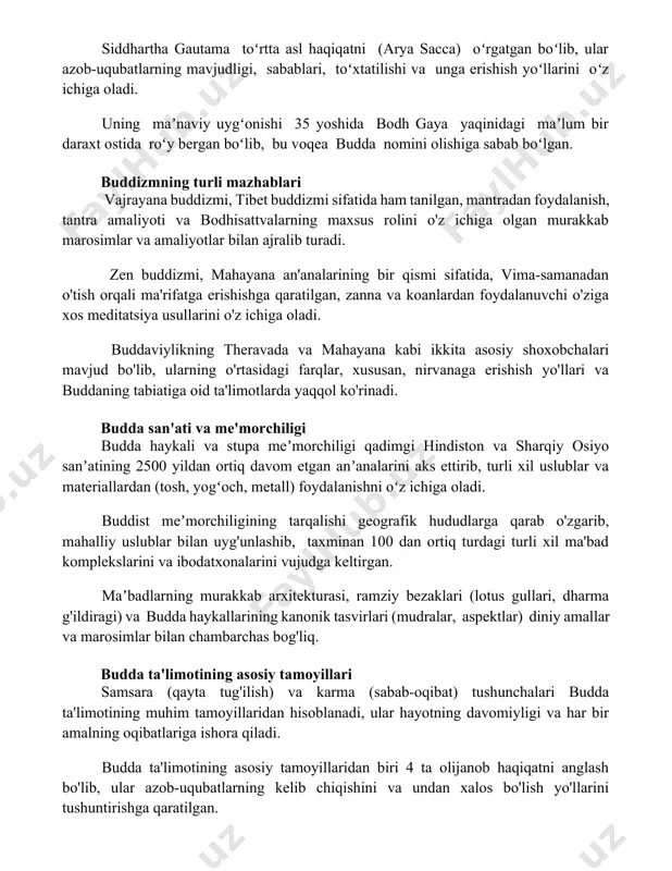 radan foydalanish, tantra amaliyoti va bodhisattvalarning maxsus rolini o'z ichiga olgan murakkab marosimlar va amaliyotlar bilan ajralib turadi. zen buddizmi, mahayana an'analarining bir qismi sifatida, vima-samanadan o'tish orqali ma'rifatga erishishga qaratilgan, zanna va koanlardan foydalanuvchi o'ziga xos meditatsiya usullarini o'z ichiga oladi. buddaviylikning theravada va mahayana kabi ikkita asosiy shoxobchalari mavjud bo'lib, ularning o'rtasidagi farqlar, xususan, nirvanaga erishish yo'llari va buddaning tabiatiga oid ta'limotlarda yaqqol ko'rinadi. budda san'ati va me'morchiligi budda haykali va stupa meʼmorchiligi qadimgi hindiston va sharqiy osiyo sanʼatining 2500 yildan ortiq davom etgan anʼanalarini aks ettirib, turli xil uslublar va materiallardan (tosh, yogʻoch, metall) foydalanishni oʻz ichiga oladi. buddist meʼmorchiligining tarqalishi geografik hududlarga qarab o'zgarib, mahalliy uslublar bilan uyg'unlashib, taxminan 100 dan ortiq turdagi turli xil ma'bad komplekslarini va ibodatxonalarini vujudga keltirgan. maʼbadlarning murakkab arxitekturasi, ramziy bezaklari (lotus gullari, dharma g'ildiragi) va budda haykallarining kanonik tasvirlari (mudralar, aspektlar) diniy amallar va marosimlar bilan chambarchas bog'liq. budda ta'limotining …