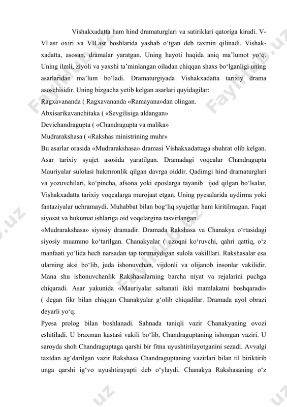 zi eshitiladi. u braxman kastasi vakili bo‘lib, chandraguptaning ishongan vaziri. u saroyda shoh chandraguptaga qarshi bir fitna uyushtiri​layotganini sezadi. avvalgi taxtdan ag‘darilgan vazir rakshasa chandraguptaning vazirlari bilan til birik​tirib unga qarshi ig‘vo uyushtirayapti deb o‘ylaydi. chanakya rakshasaning o‘z shohiga sodiq qolganligidan hayratda qoladi va uni chandragupta tomonga o‘tishiga harakat qiladi. rakshasaning muhr bosadigan uzugi uning qo‘liga tushib qoladi. uzukni rakshasa oilasini yashirib yurgan savdogar chandidas uyida qo‘lga kiritadi. savdogar chanakya ig‘vosiga qo‘shilmaydi, shu sababli chanakya uni qamoqqa tashlaydi. rakshasa uning odamlari o‘ldirilganini eshitib endi chandragupta bilan chanakyani urishtirib qo‘yish yo‘liga o‘tadi, lekin chanakya buni ham bilib qolib, bu ig‘voni rakshasaning o‘ziga qarshi ig‘voga aylantirib yuboradi. uchinchi qism chandragupta bilan chanakya to‘qnashuvi haqida. to‘qnashuv qisqa vaqt davom etadi. chunki ikkovi ham bir-birini yaxshi bilgani uchun masala tez hal bo‘ladi. chandragupta chanakyasiz ish tutishga o‘tib oladi. rakshas esa bundan foydalanadi. chanakyaga aynan shu narsa kerak edi. chanakya rakshasa muhridan foydalanib rakshasani chandragupta …