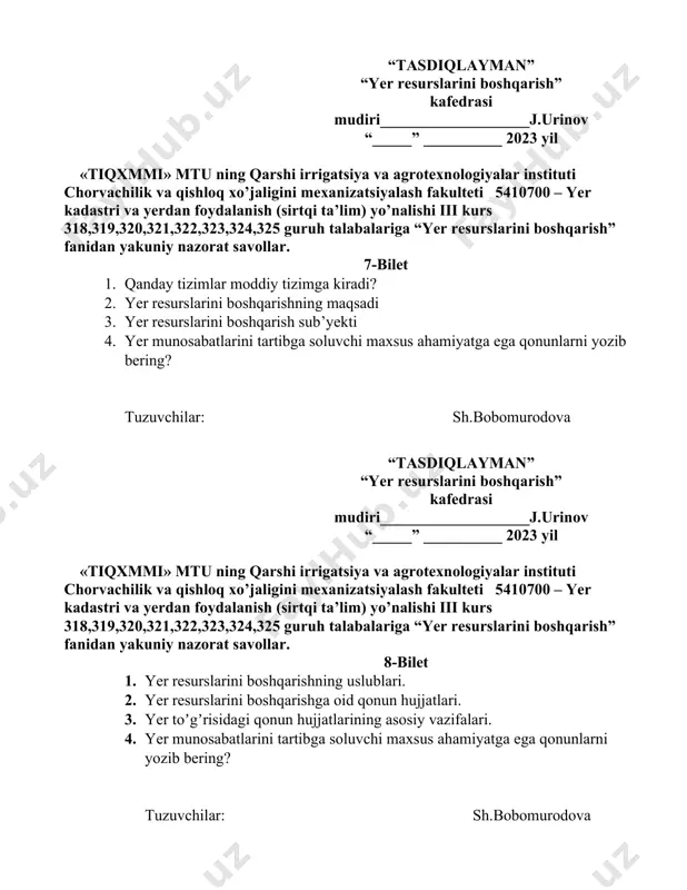 i iii kurs 318,319,320,321,322,323,324,325 guruh talabalariga “yer resurslarini boshqarish” fanidan yakuniy nazorat savollar. 9-bilet 1. yer toʼgʼrisidagi qonun hujjatlarining asosiy prinsiplari. 2. yer resurslarini boshqarishga oid qonunlar hujjatlarini yozing 3. yer munosabatlarini tartibga soluvchi umumiy ahamiyatdagi qonunlar 4. yer resurslaridan tarmoqlararo va tarmoq ichida foydalanish. tuzuvchilar: sh.bobomurodova “tasdiqlayman” “yer resurslarini boshqarish” kafedrasi mudiri___________________j.urinov “_____” __________ 2023 yil «tiqxmmi» mtu ning qarshi irrigatsiya va agrotexnologiyalar instituti chorvachilik va qishloq xo’jaligini mexanizatsiyalash fakulteti 5410700 – yer kadastri va yerdan foydalanish (sirtqi ta’lim) yo’nalishi iii kurs 318,319,320,321,322,323,324,325 guruh talabalariga “yer resurslarini boshqarish” fanidan yakuniy nazorat savollar. 10-bilet 1. yer munosabatlarini tartibga soluvchi maxsus ahamiyatga ega qonunlar 2. yer qonunchiligini buzganlik uchun javobgarlik belgilangan muhofaza etuvchi ahamiyatga ega qonunlar 3. yerga oid qonunchilik hujjatlarida nimalar belgilangan 4. yer munosabatlarini tartibga soluvchi maxsus ahamiyatga ega qonunlarni yozib bering? tuzuvchilar: sh.bobomurodova “tasdiqlayman” “yer resurslarini boshqarish” kafedrasi mudiri___________________j.urinov “_____” __________ 2023 yil «tiqxmmi» mtu ning qarshi irrigatsiya …
