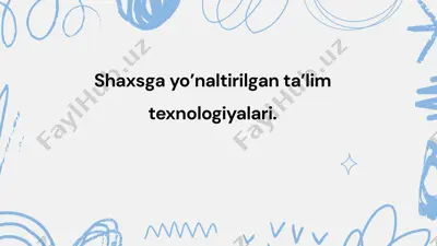 shaxsga yo'naltirilgan ta'lim texnologiyalari — PPTX