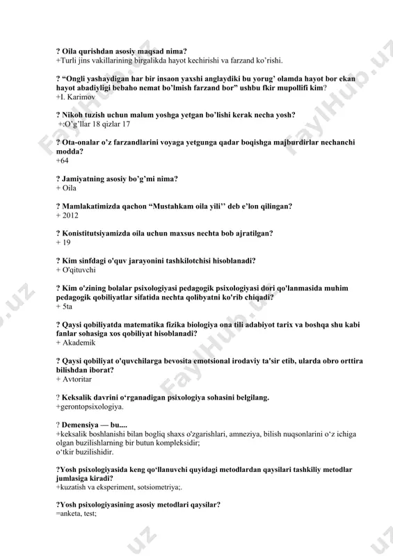 istitutsiyamizda oila uchun maxsus nechta bob ajratilgan? + 19 ? kim sinfdagi o'quv jarayonini tashkilotchisi hisoblanadi? + o'qituvchi ? kim o'zining bolalar psixologiyasi pedagogik psixologiyasi dori qo'lanmasida muhim pedagogik qobiliyatlar sifatida nechta qolibyatni ko'rib chiqadi? + 5ta ? qaysi qobiliyatda matematika fizika biologiya ona tili adabiyot tarix va boshqa shu kabi fanlar sohasiga xos qobiliyat hisoblanadi? + akademik ? qaysi qobiliyat o'quvchilarga bevosita emotsional irodaviy ta'sir etib, ularda obro orttira bilishdan iborat? + avtoritar ? keksalik davrini o‘rganadigan psixologiya sohasini belgilang. +gerontopsixologiya. ? demensiya — bu.... +keksalik boshlanishi bilan bogliq shaxs o'zgarishlari, amneziya, bilish nuqsonlarini o‘z ichiga olgan buzilishlarning bir butun kompleksidir; o‘tkir buzilishidir. ?yosh psixologiyasida keng qo‘llanuvchi quyidagi metodlardan qaysilari tashkiliy metodlar jumlasiga kiradi? +kuzatish va eksperiment, sotsiometriya;. ?yosh psixologiyasining asosiy metodlari qaysilar? =anketa, test; +kuzatish, eksperiment; ?yosh psixologiyasining yordamchi metodlari qaysilar? +test, anketa, suhbat, sotsiometriya, faoliyat natijalarini o‘iganish; ?b.g. ananyev psixologiya metodlarini qanday guruhlarga bo‘lgan? +tashkiliy, empirik, ma’lumotlarni …