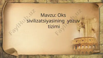 oks sivilizatsiyasining yozuv tizimi — PPTX