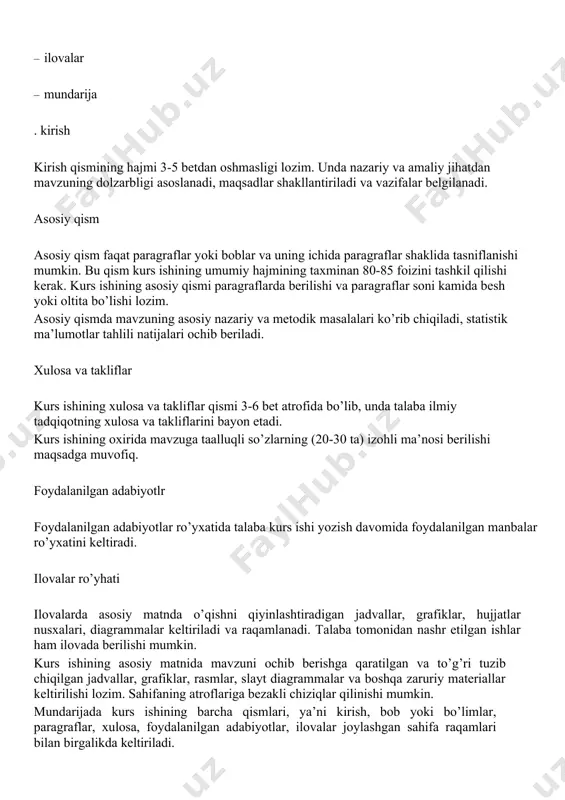 agrammalar va boshqa zaruriy materiallar keltirilishi lozim. sahifaning atroflariga bezakli chiziqlar qilinishi mumkin. mundarijada kurs ishining barcha qismlari, ya’ni kirish, bob yoki bo’limlar, paragraflar, xulosa, foydalanilgan adabiyotlar, ilovalar joylashgan sahifa raqamlari bilan birgalikda keltiriladi. kurs ishiga qo’yilgan talablar kurs ishlari o’quv jarayoni olib borilayotgan tilda yoziladi. kurs ishi imlo xatolarsiz, ravon tushunarli tilda yozilishi, jumla va gaplar aniq ifodalanishi, ular o’zaro bog’liq bo’lishi va bir-birini to’ldirib turishi kerak. unda keltirilayotgan statistik ma’lumotlar faqatgina ko’rgazma (illyustratsiya) vazifasini o’tab qolmasdan, xulosalar chiqarish va ularni isboti uchun xizmat qilishi lozim. kurs ishida keltirilgan barcha asoslar va ma’lumotlarning aniqligi va haqiqiyligi uchun uning muallifi javobgardir. kurs ishi talaba tomonidan mustaqil ravishda shaxsan bajarilishi shart. talaba tomonidan turli xil manbalardan dalillar, statistik ma’lumotlar, turli mualliflarning fikrlaridan iqtiboslar keltirish to’g’ri va ilmiy ma’lumotlari bilan ta’minlangan bo’lishi kerak. kurs ishida ilmiy-ma’lumotlarga sayqal berish nashr etishga tayyorlanayotgan ilmiy ishlar talablariga javob berishi kerak. kurs ishini yozish jarayonida talaba …