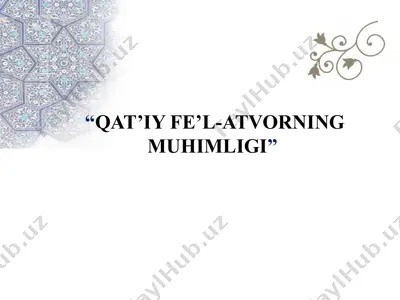 qat’iy fe’l-atvorning muhimligi — PPTX