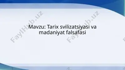 tarix sivilizatsiyasi va madaniyat falsafasi — PPTX