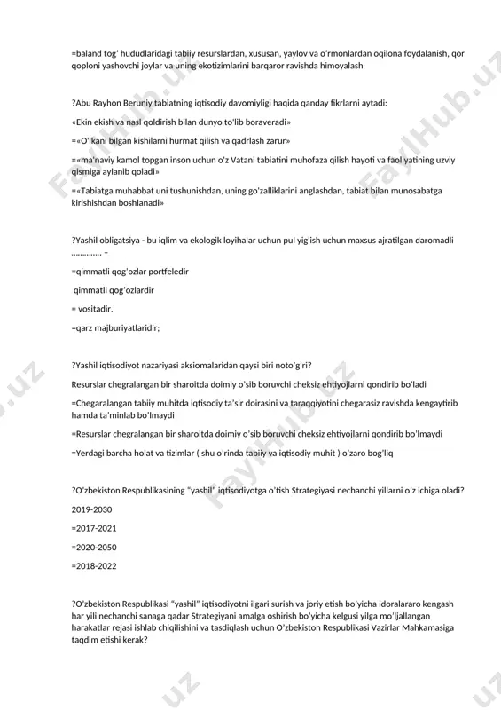 ) ning shiori qanday? taraqqiyot uchun muhit =atrof muhitni muhofaza qilish =ekologik muammolarni hal qilish =yashillik sari olg’a ?bmt ning atrof muhit bo’yicha dasturi (unep) vazifalari noto’g’ri keltirilgan javobni ko’rsating unep atrof muhitni muhofaza qilish loyihalariga homiylik qilmaydi lekin uni amalga oshirishga yoordam beradi =unep atrof muhitni muhofaza qilish loyihalariga homiylik qiladi va uni amalga oshirishga yoordam beradi =unep yer atmosferasi , dengiz va quruqlik ekotizmlari sohasidagi turli loyihalarni o’z ichiga oladi =unep ekologiya va atrof muhitni muhofaza qilish sohasidagi xalqaro konventsiyalarni ishlab chiqishda ham muhim rol o’ynaydi ?butunjahon atrof muhit kuni qaysi kuni nishonlanadi? 5-iyun =15-dekabr =1-avgust =8-yanvar ?ekologik toza ishbilarmonlik amaliyotini targ’ib qilish va tabiiy resurslarni tejash majburiyatiga muvifiq investitsiya faoliyati bu yashil sarmoyalar =yashil yorliqlar =yashil obligatsiyalar =yashil iqtisodiyot ?o’zbekiston «yashil iqtisodiyot»ga o’tish strategiyasini qachon qabul qildi? 2019-yilda =2020-yilda =2021-yilda =2018-yilda ?yashil iqtisodiyotning muhim komponenti bu….. qayta tiklanadigan energiya manbalarini yaratish va foydalanish =qayta tiklanadigan energiya manbalarini …