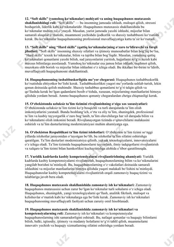 uquqshunoslar tez-tez murakkab va noodatiy masalalar bilan duch kelishadi. kreativlik ularni an’anaviy yechimlardan tashqari yangi usullarni topishga undaydi. 9. yurist nutqida mantiqiylikning ahamiyati nimada deb o‘ylaysiz?: yurist nutqida mantiqiylik muhim, chunki u huquqiy fikrlarni aniq va to‘g‘ri ifodalashga yordam beradi, shuningdek, argumentlarning asosli va tushunarli bo‘lishini ta’minlaydi. 10. yurist nutqida aniqlikning ahamiyati: aniqlik yurist nutqida nihoyatda muhimdir, chunki huquqiy masalalarni tushunish uchun ularning aniq va to‘liq ifodalanishi zarur. mana, so‘ralgan savollarga javoblar: 11. yurist nutqining to‘g‘riligi va uning afzal jihatlari: yurist nutqi aniq, ravon, lo‘nda, rasmiy va o‘z maqsadiga xizmat qiluvchi bo‘lishi kerak. nutqning to‘g‘riligi, uning tushunarli va qat’iy bo‘lishini ta’minlaydi. yurist uchun yaxshi nutq faqatgina qonunlarni to‘g‘ri tushunib, ularni muhokama qilishda emas, balki turli fuqarolar va tashkilotlar bilan samarali muloqot qilishda ham zarur. to‘g‘ri nutq shuningdek, munozaralarda, sudlarda yoki maslahatchilik jarayonlarida ishning muvaffaqiyatiga olib keladi. 12. “soft skills” (yumshoq ko‘nikmalar) mohiyati va uning huquqshunos mutaxassis shakllanishidagi roli: “soft skills” …