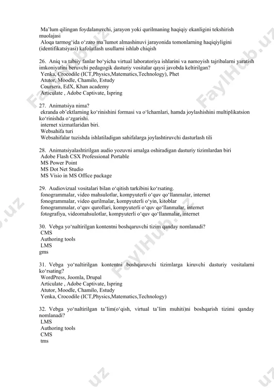 point ms dot net studio ms visio in ms office package 29. audiovizual vositalari bilan o‘qitish tarkibini ko‘rsating. fonogrammalar, video mahsulotlar, kompyuterli o‘quv qo‘llanmalar, internet fonogrammalar, video qurilmalar, kompyuterli o‘yin, kitoblar fonogrammalar, o‘quv qurollari, kompyuterli o‘quv qo‘llanmalar, internet fotografiya, videomahsulotlar, kompyuterli o‘quv qo‘llanmalar, internet 30. vebga yo‘naltirilgan kontentni boshqaruvchi tizim qanday nomlanadi? cms authoring tools lms gms 31. vebga yo‘naltirilgan kontentni boshqaruvchi tizimlarga kiruvchi dasturiy vositalarni ko‘rsating? wordpress, joomla, drupal articulate , adobe captivate, ispring atutor, moodle, chamilo, estudy yenka, crocodile (ict,physics,matematics,technology) 32. vebga yo‘naltirilgan ta’lim(o‘qish, virtual ta’lim muhiti)ni boshqarish tizimi qanday nomlanadi? lms authoring tools cms tms 33. vebga yo‘naltirilgan ta’lim(o‘qish, virtual ta’lim muhiti)ni boshqarish tizimlariga kiruvchi dasturiy vositalarni ko‘rsating? atutor, moodle, chamilo, estudy articulate, ziyonet.uz adobe captivate, frontpage ispring, courselab 34. vektorli rasmlar bilan ishlovchi dasturlar to‘g‘ri ko‘rsatilgan qatorgi ko‘rsating: corel draw, corel xara, corel photo paint, adobe photo shop, adobe illustrator microsoftfrontpage (html-hyper text markup language), adobe …