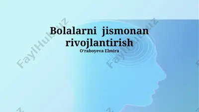 bolalarni jismonan rivojlantirish — PPTX