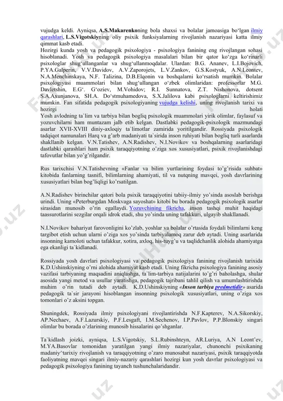 un esa yosh va pedagogik psixologiyaning muhim nazariy, metodologik masalalarini hal qilishning to‘g‘ri yo‘llarini izlab topish lozim edi. shu tufayli psixik taraqqiyotning manbalari va uning ta’lim jarayoniga munosabati masalasi yosh va pedagogik psixologiyaning markaziy muammosi bo‘lib qoladi.xix asrning oxiri xx asrning boshlarida aqsh larida pedologiya deb ataluvchi yangi fan vujudga keladi. pedologiya (yun. pais — goʼdak va …logiya) — ped. va psixologiyadagi oqim. bolaning oʼsishiga psixologik, biologik, sotsiologik va b. tomondan yonda-shuvlarni birlashtirishni maqsad f qilib qoʼyadi. bola taqtsiri, zehni va qobiliyati irsiyat bilan belgilanadi, deb hisoblaydi. pedologiyada bolaning oʼsishida tarbiyaning roli mutlaq deb hisoblanmaydi. pedologiya namoyandalari taʼlimda biologik tafovutlarga eʼtiborni kuchay-tirib, oʼquvchilar qobiliyatini aniqlashda ilmiy testlardan foydalanishni ilgari surdilar uning namoyondalari – s.xoll, e.meyman, v.preyer. bu oqim namoyondalari bola rivojlanishining biologik, fiziologik va psixologik nazariyalarini mexanik ravishda qo‘shadilar.20 - 30 yillarda pedologiya “bola haqidagi yagona marksistik fan” rolini da’vo qila boshlaydi va pedagogika hamda bolalar fiziologiyasini siqib chiqarishga harakat …