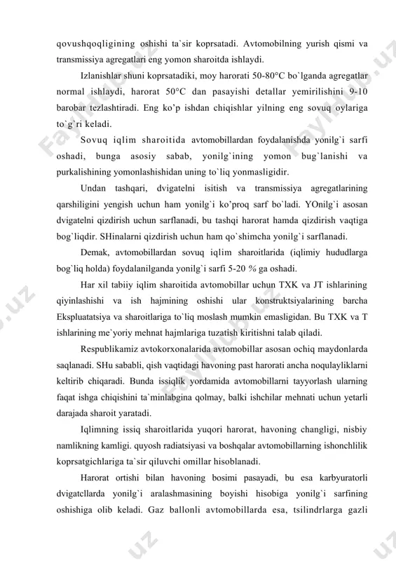 pasayadi, bu esa karbyuratorli dvigatcllarda yonilg`i aralashmasining boyishi hisobiga yonilg`i sarfining oshishiga olib keladi. gaz ballonli avtomobillarda esa, tsilindrlarga gazli aralashmaning to`lishini kamaytiradi, natijada dvigatel to`yinmagan yonuvchi aralashmada ishlashi pasayib ketadi sovuq iqlim sharoitlarida avtomobillarning ekspluatatsiyasi. sovuq iqlim sharoitida avtomobillardan samarali foydalanishga salbiy ta`sir etuvchi omillardan biri-ularni yo`lga chiqishga shaylash uchun juda ko’p vaqt ketishi. buning oldini olish asosan avtomobillarni saqlash turini va saqlash anjomlarini to`g`ri tanlash bilan amalga oshiriladi. avtomobillarni ochiq maydonlarda ishga shay holda saqlab turishga garajsiz saqlash yoki ochiq holda saqlash deyiladi. hozirgi vaqtda yuk avtomobillarining 30-50% i ochiq maydonlarda saqlanadi. garajsiz saqlashda avtomobillarni ishga chiqarish uchun har xil usullar va anjomlar qo`llaniladi. garajsiz saqlash usulida dvigatelni yengil o`t oldirish va avtomobilni (agregat, kabina va salonni isitish) ishga chiqishga tayyorlash uchun yo`naltirilgan tashkiliy-tcxnik tadbirlar amalga oshiriladi. garajdan tashqari saqlash anjomlariga biror usulni qabul qilish uchun qo`llaniladigan jihozlar, moslamalar va materiallar kiradi. saqlash turlari va anjomlari avtomobillarni yakka …