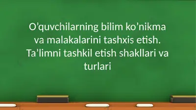 ta’limni tashkil etish shakllari va tutish-yuritish turlari — PPTX