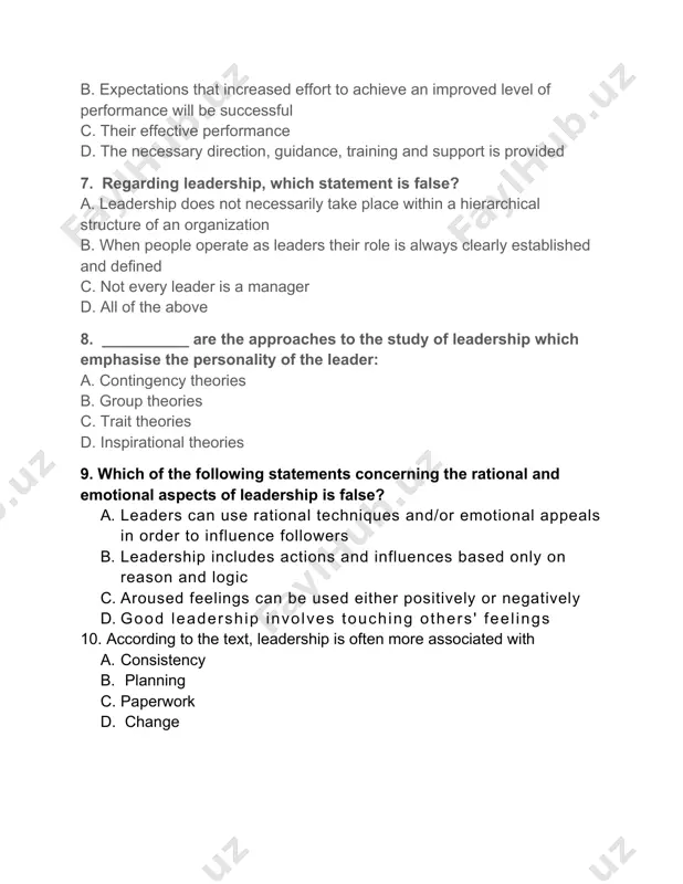 ts concerning the rational and emotional aspects of leadership is false? a. leaders can use rational techniques and/or emotional appeals in order to influence followers b. leadership includes actions and influences based only on reason and logic c. aroused feelings can be used either positively or negatively d. good leadership involves touching others' feelings 10. according to the text, leadership is often more associated with a. consistency b. planning c. paperwork d. change 11. this is a conventional distinction made between managers and leaders. a. managers maintain while leaders develop b. managers innovate while leaders administer c. managers inspire while leaders control d. managers originate while leaders imitate 12. which of the following statements about leaders versus managers is false? a. leadership is a value-laden, activity, management is not b. leaders focus on risk taking; managers perform functions such as planning and controlling c. leaders are thought to do things …