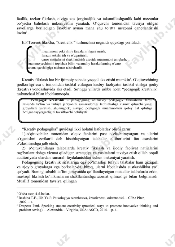 and problem soving). – alexandria – virginia, usa: ascd, 2014. – p. 4. aksariyat o‘qituvchilar ham aslida “kreativlik” tushunchasi qanday ma’noni anglatishini yetarlicha izohlay olmaydilar; ikkinchidan, kreativlik negizida bevosita qanday sifatlar aks etishidan bexabarlar. ayni o‘rinda shuni alohida qayd etib o‘tish joizki, har bir shaxs tabiatan kreativlik qobiliyatiga ega. xo‘sh, o‘qituvchilar o‘zlarida kreativlik qobiliyati mavjudligini qanday namoyon eta olishlari mumkin. bu o‘rinda patti drapeau shunday maslahat beradi: “agarchi o‘zingizni kreativ emasman deb hisoblasangizda, hozirdanoq kreativ tafakkurni rivojlantirishga qaratilgan darslarni tashkil eta boshlashingizni maslahat beraman. aslida, gap sizning ijodkor va kreativ bo‘lganingiz yoki bo‘lmaganingizda emas, balki darslarni kreativlik ruhida tashkil etishingiz va yangi g‘oyalarni amalda sinashga intilishingizdadir”2. patti drapeau nuqtai nazariga ko‘ra kreativ fikrlash, eng avvalo, muayyan masala yuzasidan har tomonlama fikrlash sanaladi. har tomonlama fikrlash talabalardan o‘quv topshirig‘i, masalasi va vazifalarini bajarishda ko‘plab g‘oyalarga tayanishni talab etadi. bundan farqli ravishda bir tomonlama fikrlash esa birgina to‘g‘ri g‘oyaga asoslanishni ifodalaydi. mushohada …