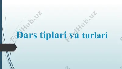 dars tiplari va turlari — PPTX