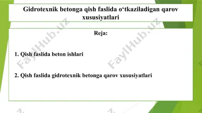 gidrotexnik betonga qish faslida o‘tkaziladigan qarov xususiyatlari — PPTX