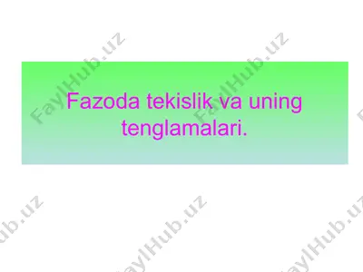 fazoda tekislik va uning tenglamalari — PPT