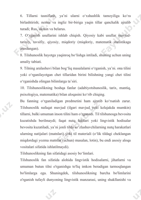 rni va umuman butun tilni o'rganishga to'liq imkon beradigan tarmoqlangan bo'limlarga ega. shuningdek, tilshunoslikning barcha bo'limlarini o'rganish tufayli dunyoning lingvistik manzarasi, uning shakllanishi va rivojlanishning ushbu bosqichida mavjudligi haqida umumiy tasavvur hosil qilish mumkin. 1. umumiy tilshunoslik - bu tillarning ichki tuzilishi, faoliyati, rivojlanishi va ularni o‘rganish usullarining umumiy qonuniyatlari haqidagi fan. ushbu bo‘limda tilning universal xususiyatlari, uning strukturaviy-tizimli va ishoraviy tashkil etilishining eng umumiy qonuniyatlari, tabiiy va mashina tillarining semantikasi va sintaksisi, tabiiy tilda (mashina tilidan farqli o'laroq) fonetikasi ham o‘rganiladi. 2. xususiy tilshunoslik muayyan bir til yoki turkum tillar turkumining strukturaviy xususiyatlari, faoliyati, xususiyatlarini o‘rganish bilan shug‘ullanadi. tilshunoslikning ushbu boʻlimi har qanday til hodisasini ikki jihatda koʻrib chiqishi mumkin: sinxron (tilning tarixning qaysidir davridagi fakti) va diaxron (tilning maʼlum bir davrdagi rivojlanishi). 3. ichki tilshunoslik. ichki tilshunoslik lisoniy birliklarning tizimli munosabatlarini tashqi lingvistik omillarga ta’sir qilmasdan o‘rganadi. 4. tashqi tilshunoslik - ekstralingvistika, til taraqqiyoti bilan bevosita bog‘liq bo‘lgan …