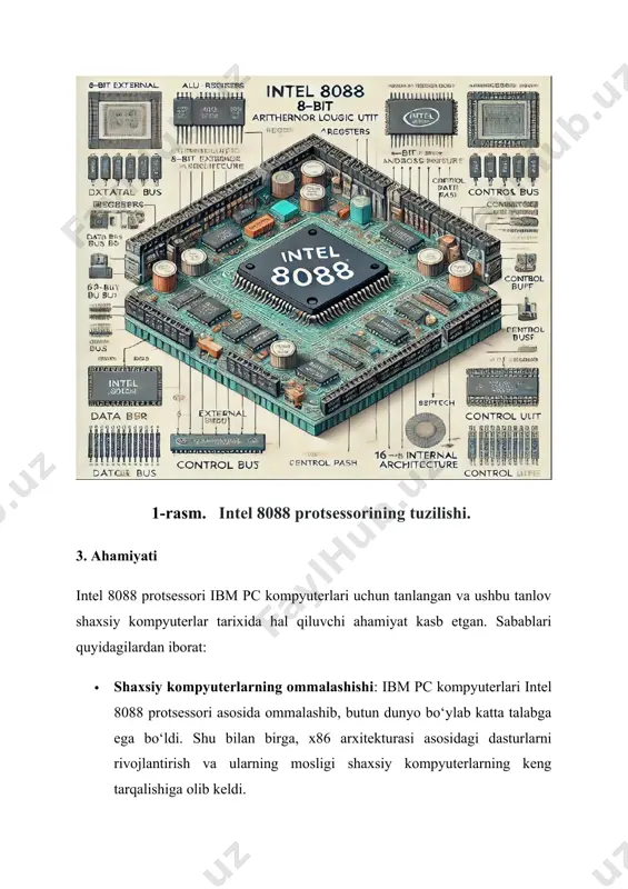 ompyuterlar ibm pc bilan mos kelar edi va o‘sha dasturlarni, periferiyalarni va komponentlarni qo‘llab-quvvatlardi. ushbu moslik dasturiy va apparat jihatdan ko‘plab imkoniyatlarni yaratdi va shaxsiy kompyuterlarning ommalashishiga sabab bo‘ldi. intel 8088 ibm pc va shunga o‘xshash kompyuterlarning asosiy komponentiga aylanishi bilan ibm pc arxitekturasi va x86 arxitekturasi butun dunyoda keng tarqaldi. ibm pc ning muvaffaqiyati shaxsiy kompyuterlar bozorini shakllantirdi va bugungi kundagi zamonaviy kompyuterlarga olib keldi. 1.3. intel 8086 va 8088 protsessorlari bir-biriga o‘xshash bo‘lsa-da, ularning ayrim muhim farqlari mavjud. quyida ushbu farqlar qisqacha bayon etilgan: tashqi ma’lumot shinasi kengligi: 8086: 16-bitli tashqi ma’lumot shinasi mavjud. bu ma’lumotlarni tashqi qurilmalar bilan almashishda tezlikni oshiradi. 8088: 8-bitli tashqi ma’lumot shinasi mavjud. bu uni 8-bitli komponentlar bilan arzonroq integratsiyalashni ta'minlaydi, ammo ma'lumot uzatish tezligini sekinlashtiradi. ichki arxitekturasi: ikkalasi ham 16-bitli ichki arxitekturaga ega. bunda ikkala protsessor ham bir xil komanda to‘plami va 1 mb adreslash imkoniyatiga ega. narxi va foydalanish maydoni: 8086: …