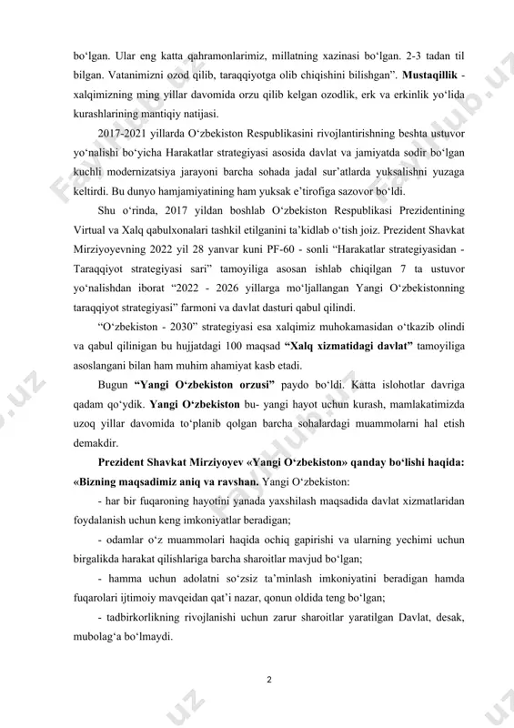 di prezident sh.mirziyoyev,-... bobolarimiz 100 yillar oldin bunga harakat qilgan. 100 ming vatandoshimiz qatag‘onga uchrab, 13 ming nafari shafqatsiz otib tashlangan. nima uchun? tahlil bo‘lgan. ular eng katta qahramonlarimiz, millatning xazinasi bo‘lgan. 2-3 tadan til bilgan. vatanimizni ozod qilib, taraqqiyotga olib chiqishini bilishgan”. mustaqillik - xalqimizning ming yillar davomida orzu qilib kelgan ozodlik, erk va erkinlik yo‘lida kurashlarining mantiqiy natijasi. 2017-2021 yillarda o‘zbekiston respublikasini rivojlantirishning beshta ustuvor yo‘nalishi bo‘yicha harakatlar strategiyasi asosida davlat va jamiyatda sodir bo‘lgan kuchli modernizatsiya jarayoni barcha sohada jadal sur’atlarda yuksalishni yuzaga keltirdi. bu dunyo hamjamiyatining ham yuksak e’tirofiga sazovor bo‘ldi. shu o‘rinda, 2017 yildan boshlab o‘zbekiston respublikasi prezidentining virtual va xalq qabulxonalari tashkil etilganini ta’kidlab o‘tish joiz. prezident shavkat mirziyoyevning 2022 yil 28 yanvar kuni pf-60 - sonli “harakatlar strategiyasidan - taraqqiyot strategiyasi sari” tamoyiliga asosan ishlab chiqilgan 7 ta ustuvor yo‘nalishdan iborat “2022 - 2026 yillarga mo‘ljallangan yangi o‘zbekistonning taraqqiyot strategiyasi” farmoni va davlat …