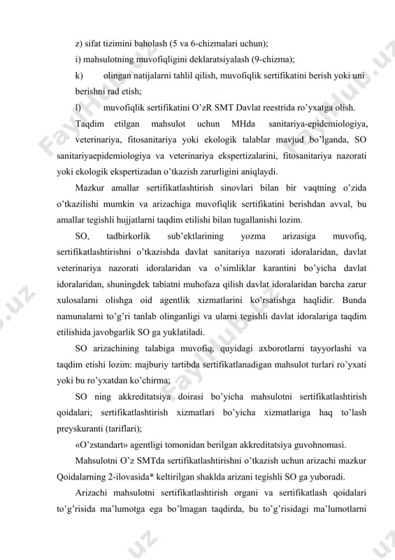 iya guvohnomasi. mahsulotni o’z smtda sertifikatlashtirishni o’tkazish uchun arizachi mazkur qoidalarning 2-ilovasida* keltirilgan shaklda arizani tegishli so ga yuboradi. arizachi mahsulotni sertifikatlashtirish organi va sertifikatlash qoidalari to’g’risida ma’lumotga ega bo’lmagan taqdirda, bu to’g’risidagi ma’lumotlarni sertifikatlashtirish bo’yicha milliy idora (keyinchalik matn bo’ylab — smi) dan yoki uning hududiy idorasidan olishi mumkin. chetdan keltiriladigan mahsulotni sertifikatlashtirishda quyidagi hujjatlar taqdim etilishi lozim: ishlab chiqariladigan mahsulotga me’yoriy hujjat nusxasi (amalda bor bo’lgan taqdirda); mahsulot yorlig’idan namuna yoki mahsulot to’g’risida ma’lumot; mahsulotning o’zbekiston respublikasi bojxonasi hududiga kelganligi to’g’risidagi belgi qo’yilgan tovarga qo’shib jo’natiladigan hujjat nusxasi (tovartransport yuk xati, invoys, hisob-faktura); amalda bor bo’lgan taqdirda, davlat sanitariya nazorati idorasining laboratoriyasida o’tkazilgan sinovlarning natijalarini o’z ichiga olgan sanitariyaepidemiologiya xulosasi va sinov bayonnomalari, mhda belgilangan boshqa talablar (veterinariya va fitosanitariya xulosalari, ekologik ekspertiza); olib kirilayotgan mahsulotning aniq hajmi (soni) ko’rsatilgan tashqi savdo shartnomasi (kontrakti) va mahsulotni etkazib beruvchi hamda qabul qiluvchi o’rtasida tuzilgan kelishuv(lar) nusxasi (mahsulotlarni 7a chizmasi …