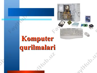 komputer qurilmalari 2 — PPT