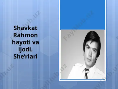 shavkat rahmon hayoti va ijodi — PPTX