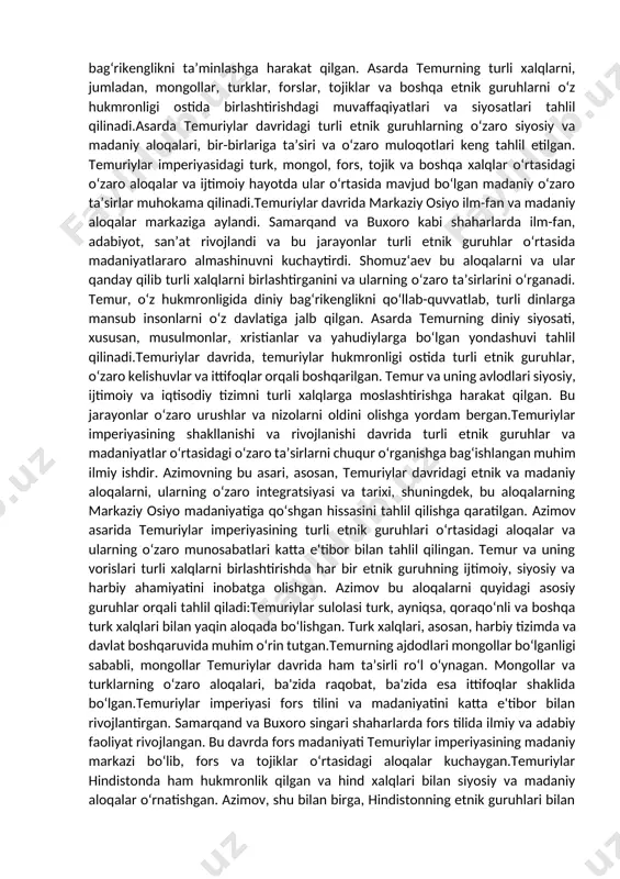 iy va harbiy jihatdan birlashtirishga muvaffaq bo‘lgan. temuriylar davrida fors madaniyati katta ta’sirga ega bo‘lgan. temur o‘zi fors tilini yaxshi bilgan va fors madaniyatini juda qadrlagan. samarqand va buxoroda fors tili adabiyotida katta yutuqlar qo‘lga kiritilgan, fors madaniyati temuriylar imperiyasining boshqaruv tizimi va san'ati uchun model bo‘lib xizmat qilgan. temur o‘zining siyosiy faoliyatida forslar bilan ittifoqlar tuzgan va ular o‘zaro ijtimoiy va siyosiy aloqalarni rivojlantirgan. temuriylar davrida tojiklar markaziy osiyo hududlarida muhim etnik guruhni tashkil etgan. tojiklar o‘zlarining adabiyoti, san'ati va ilm-fani bilan mashhur edilar. buxoro va samarqandda tojiklar yirik ilmiy va madaniy markazlar yaratgan. tojik tilida yozilgan asarlar temuriylar saroyida katta e'tibor qozongan va bu davrda ilmiy tafakkur rivojlanishida ulkan rol o‘ynagan. o‘zbeklar esa temuriylar davrida o‘z etnik guruhlarini mustahkamlashga kirishgan. o‘zbeklar o‘zlarining turkiy kelib chiqishi va o‘ziga xos madaniyati bilan ajralib turadilar. temuriylar davrida o‘zbeklar turk va mongol guruhlari bilan siyosiy, harbiy va ijtimoiy aloqalar o‘rnatganlar. shuningdek, o‘zbekistondagi …